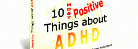 10 Most Positive Things About ADHD eBook
